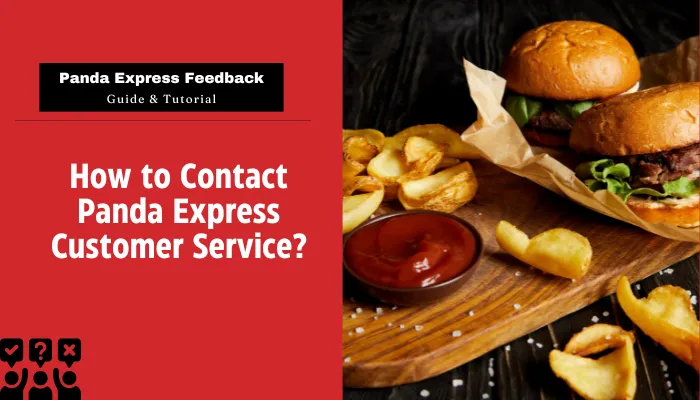 How to Contact Panda Express Customer Service? How to Contact Panda Express Customer Service?