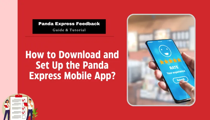 How to Download and Set Up the Panda Express Mobile App? How to Download and Set Up the Panda Express Mobile App?